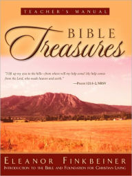 Bible Treasures Teacher's Manual Eleanor Finkbeiner Author