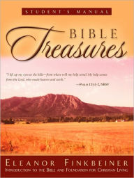 Bible Treasures Student's Manual Eleanor G. Finkbeiner Author