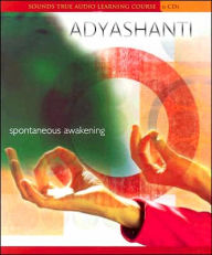 Spontaneous Awakening Adyashanti Author