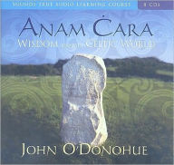 Anam Cara: Wisdom from the Celtic World John O'Donohue Ph.D. Author