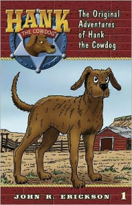 The Original Adventures of Hank the Cowdog (Hank the Cowdog Series #1) John R Erickson Author