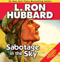 Sabotage in the Sky L. Ron Hubbard Author