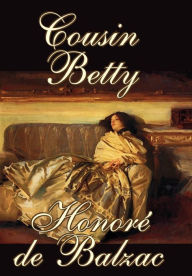 Cousin Betty Honore de Balzac Author