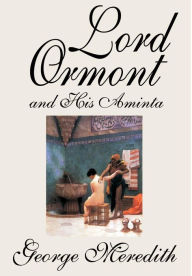 Lord Ormont and His Aminta by George Meredith, Fiction, Literary