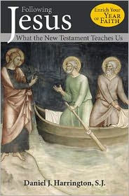 Following Jesus: What the New Testament Teaches Us Daniel J. Harrington Author