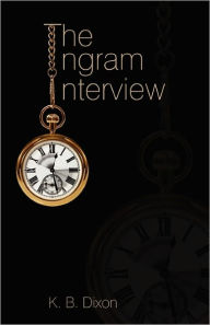 The Ingram Interview K. B. Dixon Author