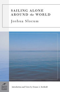 Sailing Alone Around the World (Barnes & Noble Classics Series) Joshua Slocum Author