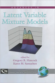 Advances In Latent Variable Mixture Models (Hc) - Gregory R Hancock