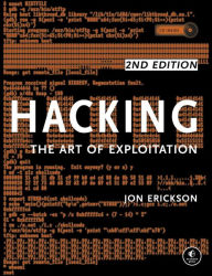Hacking: The Art of Exploitation, 2nd Edition Jon Erickson Author