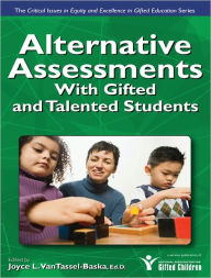 Alternative Assessments for Identifying Gifted and Talented Students - Joyce VanTassel-Baska