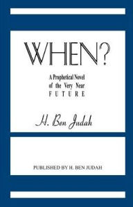 When? H. Ben Judah Author