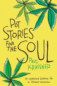 Pot Stories for the Soul Paul Krassner Author