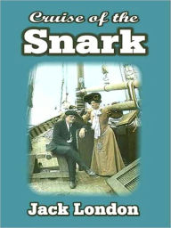 Cruise of the Snark - Jack London