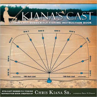 Kiana's Cast: Spin-cast Bobber-fly Fishing Instruction Book