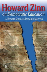 Howard Zinn on Democratic Education Howard Zinn Author