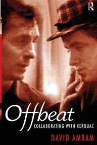 Offbeat: Collaborating with Kerouac David Amram Author