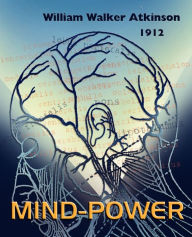 Mind Power William Walker Atkinson Author