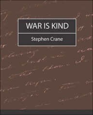 War Is Kind Stephen Crane Author