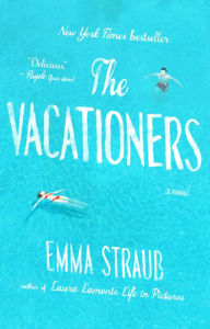 The Vacationers Emma Straub Author