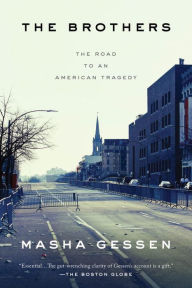 The Brothers: The Road to an American Tragedy Masha Gessen Author
