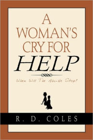 A Woman's Cry For Help R D Coles Author