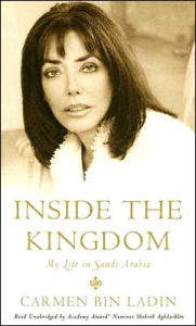 Inside the Kingdom: My Life in Saudi Arabia - Carmen Bin Ladin