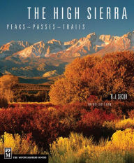 The High Sierra: Peaks, Passes, Trails, 3rd Ed. - R.J. Sector