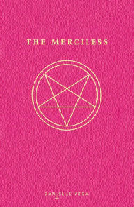 The Merciless (The Merciless Series #1) Danielle Vega Author