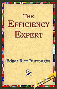 The Efficiency Expert Edgar Rice Burroughs Author