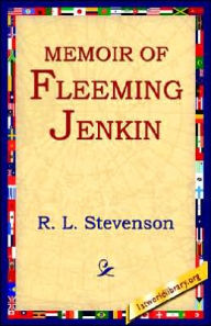 Memoir of Fleeming Jenkin Robert Louis Stevenson Author