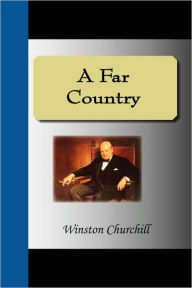 A Far Country - Winston Churchill