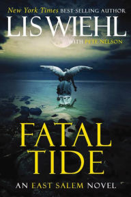 Fatal Tide (East Salem Series #3) Lis Wiehl Author