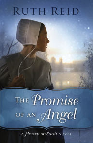 The Promise of an Angel (Heaven On Earth Series #1) Ruth Reid Author