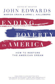 Ending Poverty in America: How to Restore the American Dream John Edwards Editor