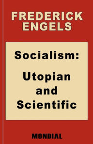 Socialism: Utopian and Scientific (Appendix: The Mark. Preface: Karl Marx) Frederick Engels Author