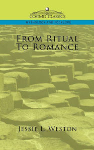 From Ritual to Romance Jessie Laidlay Weston Author