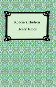 Roderick Hudson Henry James Author