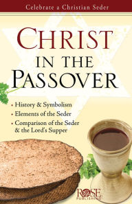 Christ in the Passover Rose Publishing Created by