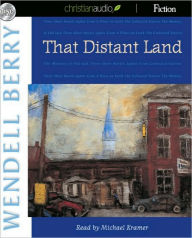 That Distant Land - Wendell Berry