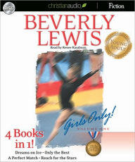 Girls Only! Series #1-4 (Dreams on Ice, Only the Best, A Perfect Match, Reach for the Stars) - Beverly Lewis