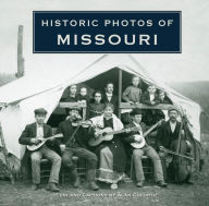 Historic Photos of Missouri Alan Adams Author