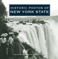Historic Photos of New York State Richard O. Reisem Text by