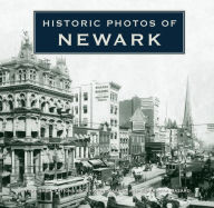Historic Photos of Newark Sharon Hazard Author