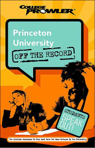 Princeton University: Off The Record (College Prowler Series) - Alison S. Fraser