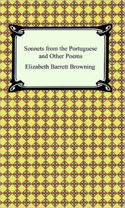 Sonnets from the Portuguese and Other Poems Elizabeth Barrett Browning Author