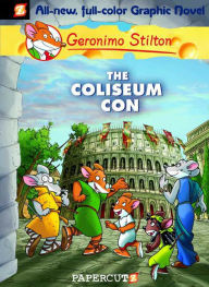 The Coliseum Con (Geronimo Stilton Graphic Novel Series #3) Geronimo Stilton Author