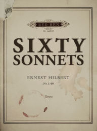 Sixty Sonnets Ernest Hilbert Author