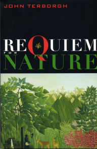 Requiem for Nature - John Terborgh