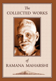 The Collected Works of Ramana Maharshi Ramana Maharshi Author
