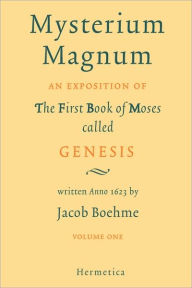 Mysterium Magnum: Volume One Jacob Boehme Author